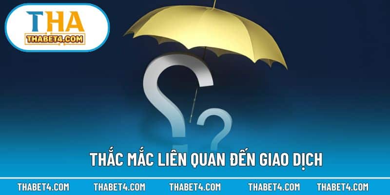 Hướng dẫn xử lý các vấn đề liên quan đến nạp rút tiền trên nền tảng