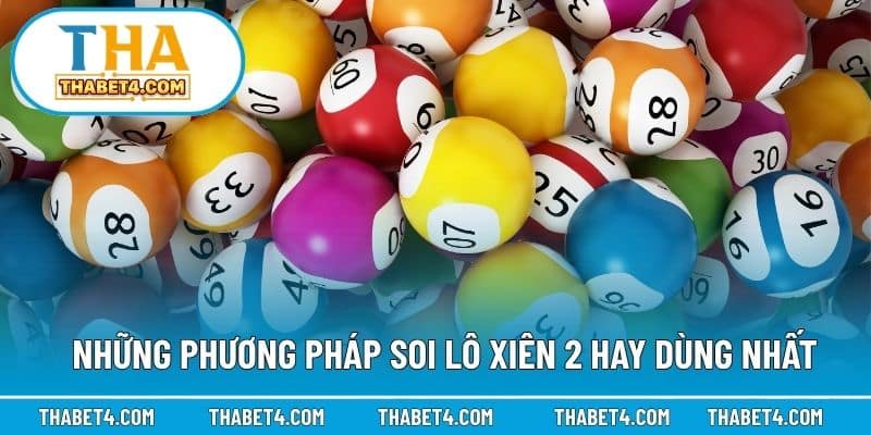 Những phương pháp soi lô xiên 2 hay dùng nhất