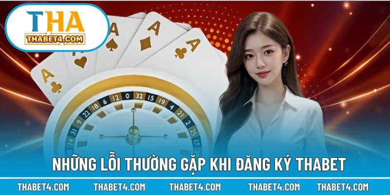 Những sự cố thường xảy ra khi đăng ký và cách khắc phục hiệu quả