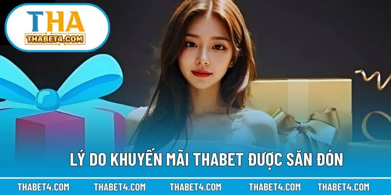 Vì sao các gói khuyến mãi THABET luôn thu hút người chơi?